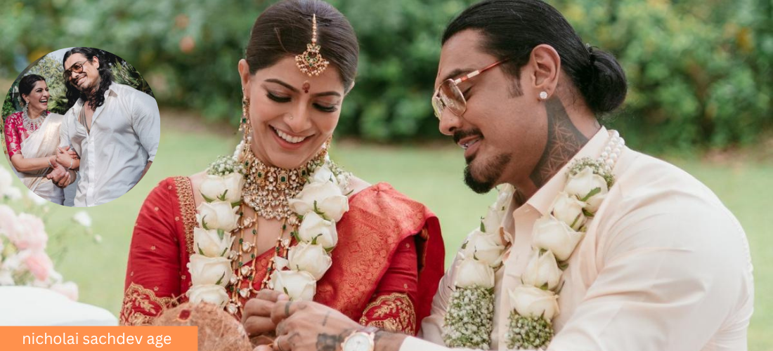 Nicholai Sachdev Age: Bio, Height,Education,First Wife, Career, & Net Worth