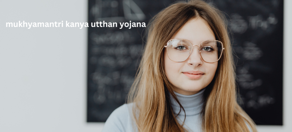 mukhyamantri kanya utthan yojana