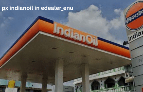 Sdms Px Indianoil in Edealer_Enu : Features, Login, and Dealer Benefits Explained