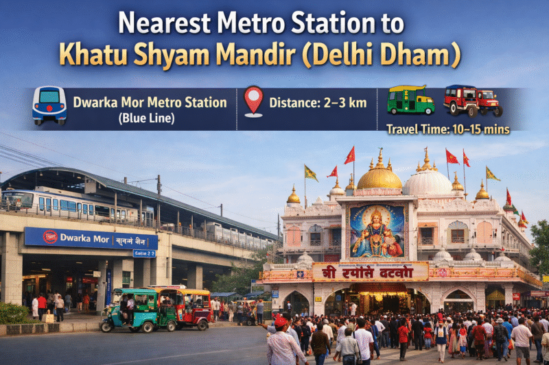 delhi khatu shyam mandir nearest metro station